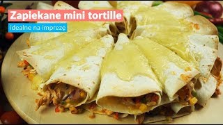 Zapiekane mini tortille  idealna na imprezę [upl. by Nitsug]