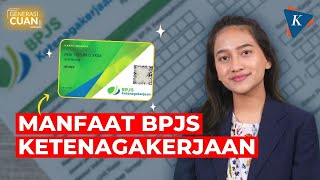 GENERASI CUAN JHT hingga Bantuan KPR Ini Segudang Manfaat BPJS Ketenagakerjaan [upl. by Aninay]