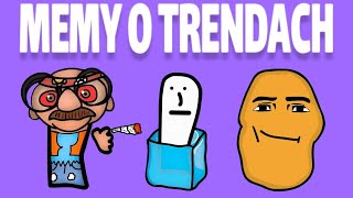 MEMY O TRENDACH [upl. by Boutis]