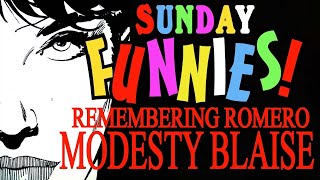 Sunday Funnies REMEMBERING ROMERO MODESTY BLAISE [upl. by Htrowslle593]