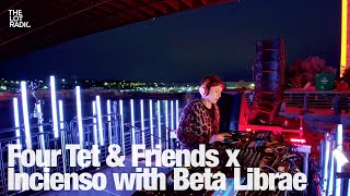 Four Tet amp Friends x Incienso with Beta Librae [upl. by Alracal668]