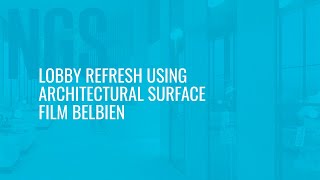 Lobby Refresh using Architectural Surface Film Belbien [upl. by Natrav]