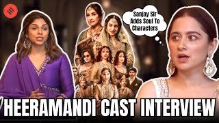 Heeramandi Cast Interview Richa Chadha Sanjeeda Sheikh and Sharmin Segal On Working With Bhansali [upl. by Imaon]