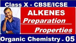 Organic 05  ALKENES most imp  Preparation amp Properties of ALKENE  Ethene  CBSEICSE  X CLASS [upl. by Curhan498]