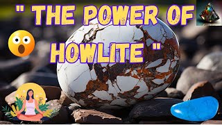 Unlocking the Secrets of Howlite The Ultimate Guide to Its Meaning Uses and Benefits [upl. by Alvera437]