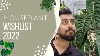 Houseplant Wishlist 2022 👀  Rare and Common 🌿 Top 20 Plants Aroids and Non Aroids [upl. by Grosvenor]