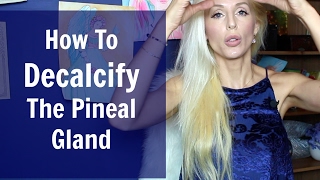 How To DECALCIFY The Pineal Gland [upl. by Hsirt]