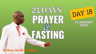 DAY 18  21DAY PRAYER amp FASTING  25 JANUARY 2024  FAITH TABERNACLE OTA  BISHOP DAVID OYEDEPO [upl. by Llevad96]