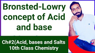 Brønsted–Lowry acid–base theory  Concept of acid and bases  10th class  chno10 [upl. by Fritzsche522]