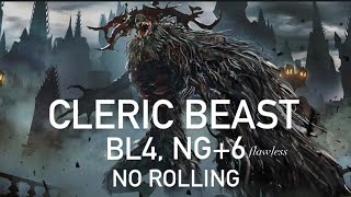 Cleric Beast  BL4 NG6 No RollParry flawless [upl. by Zednanreh990]