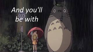 My neighbor Totoro ending song FOX version  Lyrics [upl. by Attenaz]