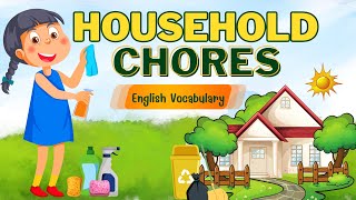 Exploring Household Chores  Daily Chores Activities  Learn English Vocabulary for Kids [upl. by Netsriik]