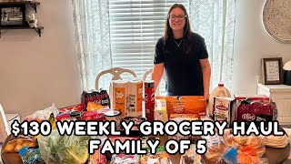 130 WEEKLY GROCERY HAUL AND MEAL PLAN  Family of 5 [upl. by Wyly962]