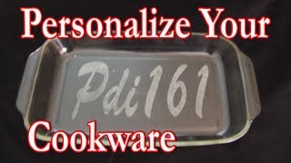 Personalizing Cookware Using Etching Cream or Sharpie Pens [upl. by Grossman]