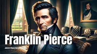 Franklin Pierce The Tragic President  Ancestral Findings Podcast [upl. by Yblok]