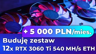 Koparka kryptowalut 12x RTX 3060 Ti 540MHs ETH czyli 5000 PLN miesięcznie [upl. by Tomasina620]