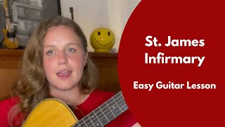 How to Play St James Infirmary on Guitar  Easy Acoustic Blues Chord Progression amp Strumming Lesson [upl. by Analaj713]