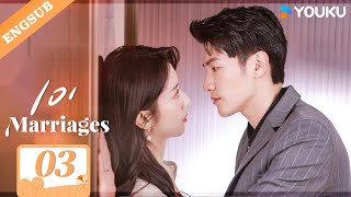 【ENG SUB】101 Marriages💞 EP03  Jin Ze  Chen Shujun  Feng Chuxuan  Liu Dexi  Bai Kairui  YOUKU [upl. by Oiramed146]