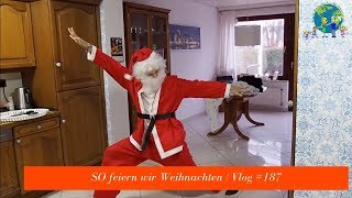 SO feiern wir Weihnachten  VLOG 187 [upl. by Saba]