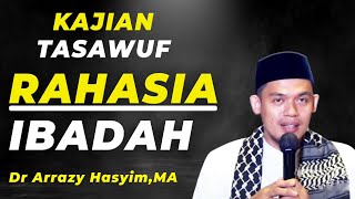 RAHASIA IBADAH  KITAB AL HIKAM  Dr Arrazy HasyimMA  mrbjtv mrbjtangsel tasawuf [upl. by Omar]