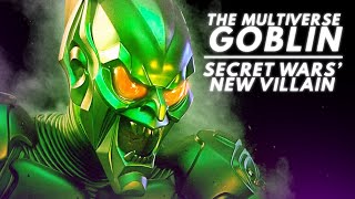 The Multiverse Goblin Secret Wars New Villain [upl. by Lledraw]