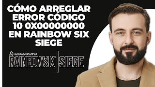 Cómo SOLUCIONAR el Código de Error 10 0x00000000 en Rainbow Six Siege 2024 [upl. by Maddock]