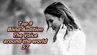 Top 9 Blind Audition The Voice around the world 57REUPLOAD [upl. by Lorac126]