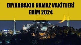 Diyarbakır Namaz Vakitleri  EKİM 2024 [upl. by Ladnyc]