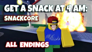 ROBLOX  🔥 Get A Snack At 4 AM SNACKCORE  ALL Endings Full Gameplay [upl. by Bertilla702]