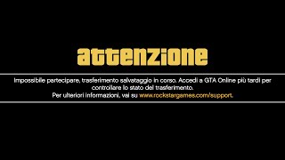 RISOLTO NON TRASFERITE IL VOSTRO PERSONAGGIO DI GTA ONLINE IN QUESTO MOMENTO Bug Trasferimenti [upl. by Croix582]