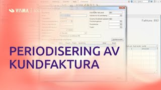 Periodisering av kundfaktura i Visma Administration [upl. by Epifano]