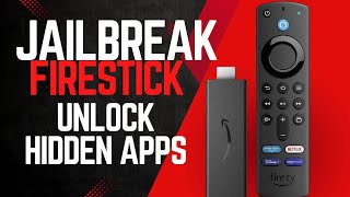 JAILBREAK Firestick in 2024 UNLOCK Hidden Apps and Secrets [upl. by Ihculo]