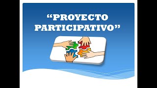 PROYECTO PARTICIPATIVO [upl. by Kirven292]