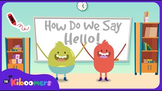 How Do We Say Hello  THE KIBOOMERS Preschool Songs  Good Morning Circle Time Song [upl. by Calore]