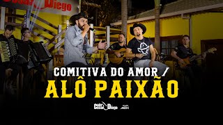 Comitiva do Amor  Alô Paixão Caio César amp Diego DVD O Âmago de Nós [upl. by Pani]