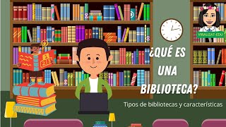 ¿Qué es una bibliotecaCaracterísticas tipos  Organización de la biblioteca [upl. by Sirtemed]