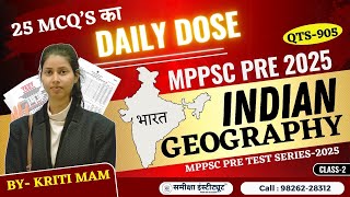 Indian Geography MCQs For All State PCS Exams  L2  MPPSC Pre 2025 Mock Test Analysis  QTS905 [upl. by Rock192]