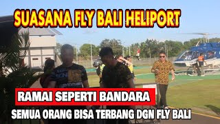 FLY BALI HELIPORT RAMAI SEPERTI BANDARA  KAPAN KALIAN GABUNG flybali bali [upl. by Emmy]