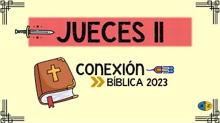 Jueces 11  Cuestionario  Conexión Bíblica 2023 [upl. by Beberg]