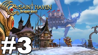 ได้ไป Saint Haven แล้ว  Dragon Nest  Part 3  เกมมือถือ [upl. by Kalli224]