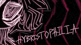 HYBRISTOPHILIA Original song [upl. by Ameerak]