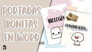 COMO HACER PORTADAS BONITAS EN WORD  CUTE [upl. by Corvin]