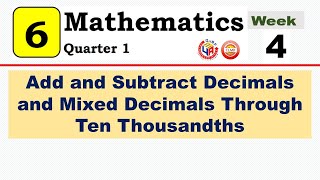 MATH 6 Q1 WEEK 4 Lesson 1  ADD AND SUBTRACT DECIMALS AND MIXED DECIMALS THROUGH TEN THOUSANDS [upl. by Athelstan]