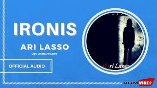 Ari lasso  Ironis  Official Audio [upl. by Hirschfeld]