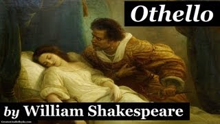 OTHELLO by William Shakespeare  Dramatic Reading  FULL AudioBook [upl. by Meit]