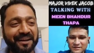 MAJOR VIVEK JACOB TALKS WITH MEEN BAHADUR THAPA  9amp11 PARA SF  PARA SF TALKS🔥 [upl. by Tamqrah]