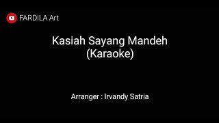 Kasiah Sayang Mandeh Karaoke  Lirik Lagu Minang Populer [upl. by Cardinal]