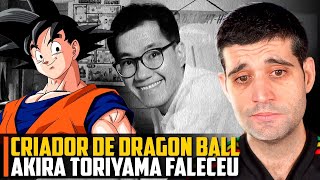 Criador de DRAGON BALL Akira Toriyama faleceu Adeus LENDA [upl. by Rhoades592]