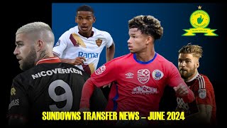 Sundowns Transfer News  June 2024 updates [upl. by Martynne]