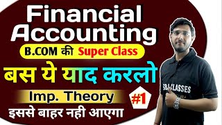 Bcom Class  Financial Accounting  Important Theory 1  BY Vipul Sir  Full Chapter Concept [upl. by Lashonda]